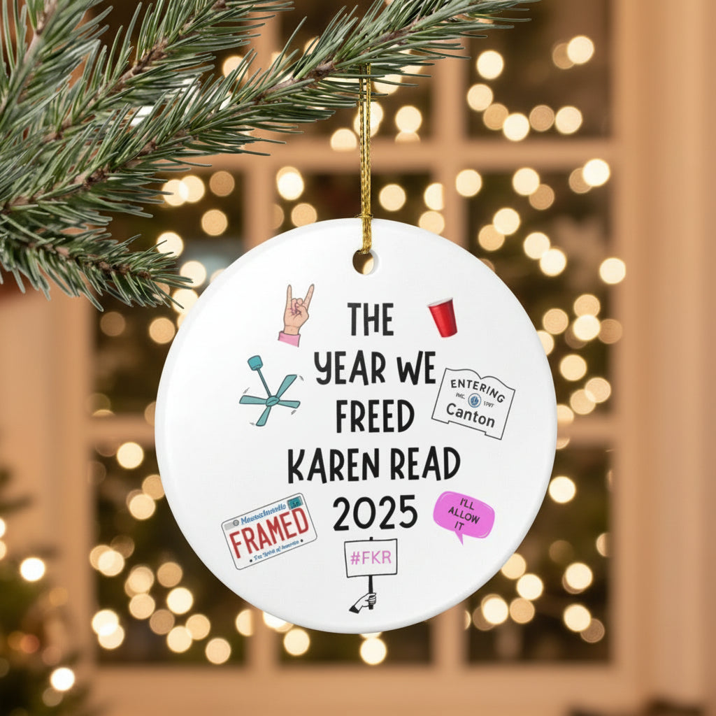 Ceramic Ornament — “The Year We Freed Karen Read 2025” Funny Commemorative Holiday Decoration