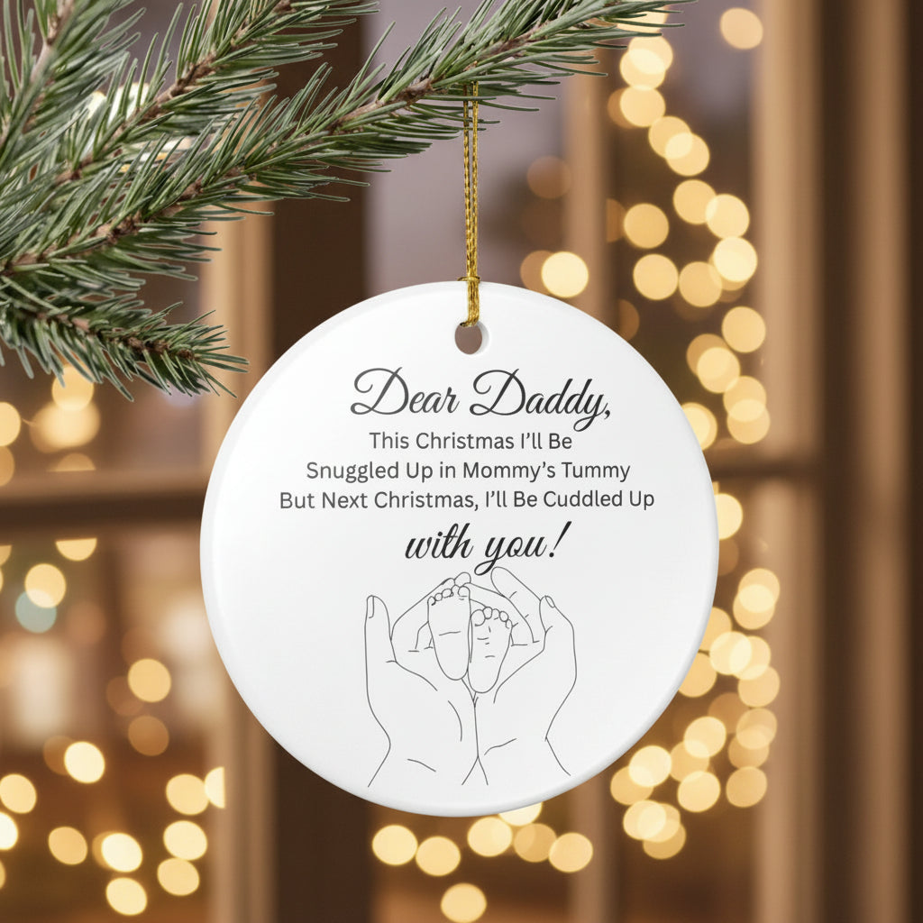 Baby Footprint Ceramic Ornament — "Dear Daddy, This Christmas I'll Be Snuggled Up in Mommy's Tummy" Pregnancy Announcement Keepsake