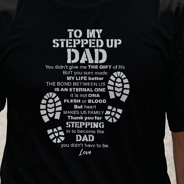 To My Stepped Up Dad T Shirt