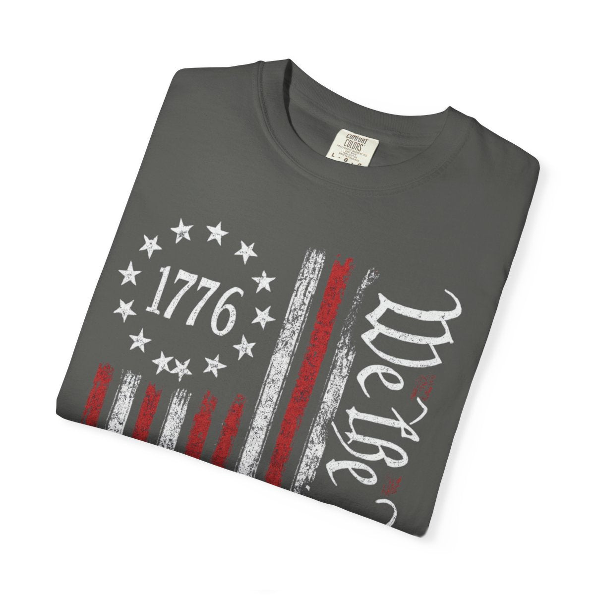 We The People 1776 Unisex Garment-Dyed T-shirt