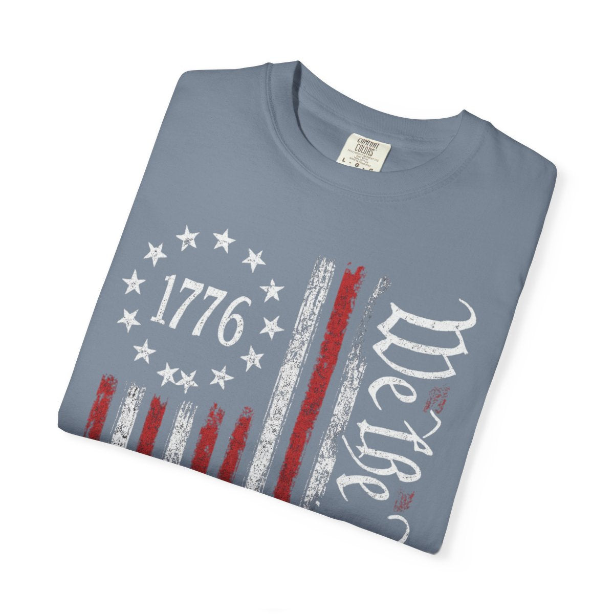 We The People 1776 Unisex Garment-Dyed T-shirt